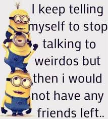 A friend like you is like a friend i cant scream at or fight with. 45 Crazy Funny Friendship Quotes For Best Friends Funzumo