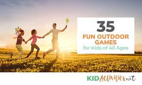 35 Fun Outdoor Games For Kids Of All Ages Outdoor Games Kid Activities