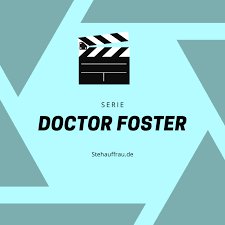 Doctor Foster - Destruktive Beziehungen und deren Auswirkungen -