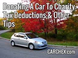 Maybe you would like to learn more about one of these? Donating A Car To Charity Tax Deductions Other Tips