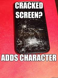 Cracked Screen memes | quickmeme