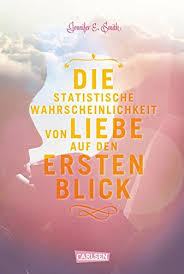 Die Statistische Wahrscheinlichkeit Von Liebe Auf Den Ersten Blick 9783551582737 Amazon Com Books