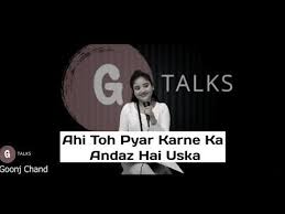 Goonj Chand Poetry Whatsapp Status Goonj Chand G Talks Andaz Poetry Youtube New Whatsapp Video Download Youtube Talk