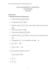 1 response to soal latihan kelas 4 matematika arti pecahan, pecahan senilai dan menyederhanakan pecahan dear anies 23 juli 2020 13.51 kalau soalan matematik ni, saya suruh orang lainlah jawab hehehe Soal Pecahan Kelas 4 Doc
