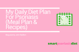 My Daily Diet Plan For Psoriasis Meal Plan Recipes