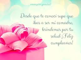 Se acerca el día de las madres y qué mejor regalo que hacerle un poema, una tarjeta o escribirle una frase por el día de la madre. Feliz Cumpleanos Comadre Cumple Genial