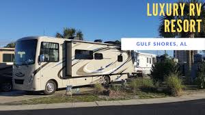 Any suggestions would be appreciated. Gulf Shores Luxury Rv Resort Youtube