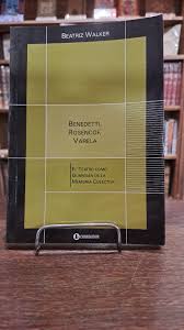 BENEDETTI ROSENCOF VARELA EL TEATRO COMO GUARDIAN DE LA MEMORIA COLECTIVA  USADO