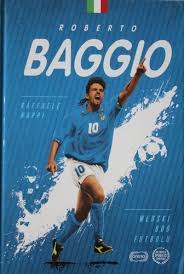 Baggio transfer şu an ne yapıyordur acaba? Roberto Baggio Italian God Of Football Sports Books Biographies Sports Books Football Italy