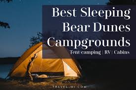 Wild willow campground and fishing. Best Sleeping Bear Dunes Campground Cabins Tent Camping Rv Michigan