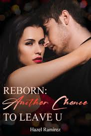 Reborn: Another Chance To Leave Up Novel Book Online Free Chapter 7