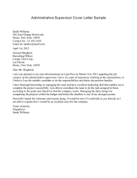 My name is your name and i am applying for the position of position name with your company as advertised on company website / linkedin / job board website. Cover Letter For Supervisor Sample Cover Letter
