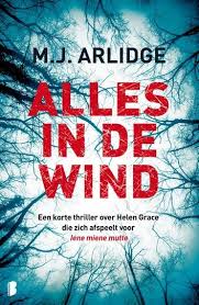 Alles In De Wind Een Korte Thriller Over Helen Grace Die Zich Afspeelt Voor Iene Miene Mutte Ebook By M J Arlidge Boeken Thrillers Korte Verhalen