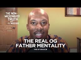 The Real OG Father Mentality // The Nonmicrowaved Truth With C.L. Whiteside 