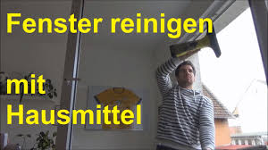 Fenster Putzen Fenster Richtig Sauber Machen Ohne Chemie Fenster Putzen Mit Hausmittel Youtube