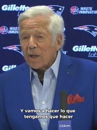 Robert Kraft: Comprometidos a Solucionar la Situación
