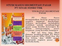 Check spelling or type a new query. Studi Kasus Segmentasi Pasar Pt Sinar Sosro Tbk Ppt Download