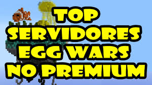 38 rows · minecraft egg wars servers. To Fundacija Generator Best Minecraft Premium Server With Egg Wars 1 8 Layalinadj Com