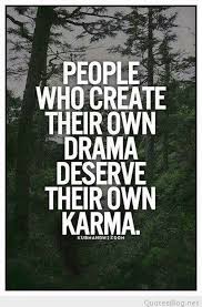 Pin By Kathy Walt On Quotes Karma Quotes Amazing Quotes Drama Quotes