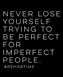 Don T Try To Be Perfect For An Imperfect Person Im Not Perfect Affirmation Quotes Wise Words