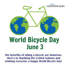 World bicycle day is a un international day observed on june 3. Wgcopbjgg J Rm