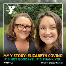 MY Y STORY: ELIZABETH COVINO It's Not a Goodbye, It's a Thank You.  Ingrained with gratitude, Beth Covino fondly acknowledges the Y's profound  influence