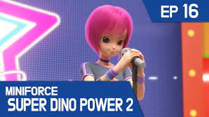 MINIFORCE Super Dino Power2] Ep.16: Lucy's Pop Star Dreams - YouTube