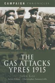 Which news were making the headlines? Amazon Com The Gas Attacks Ypres 1915 Campaign Chronicles Ebook Lee John Summerville Christopher Kindle Store