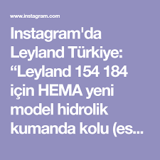 Instagram Da Leyland Turkiye Leyland 154 184 Icin Hema Yeni Model Hidrolik Kumanda Kolu Eskiyi Cikart Yeniyi Tak Kullan Leyland Model Hema