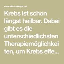 Neue therapien haben die prognose bei vielen krebsarten und patienten deutlich verbessert. Krebs Ist Schon Langst Heilbar Dabei Gibt Es Die Unterschiedlichsten Therapiemoglichkeiten Um Krebs Effektiv Bekampfen Zu Heilen Besser Gesund Leben Heilung