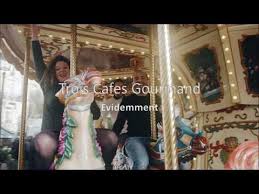 Trois Cafes Gourmands Evidemment Paroles Lyrics Youtube Gourmand