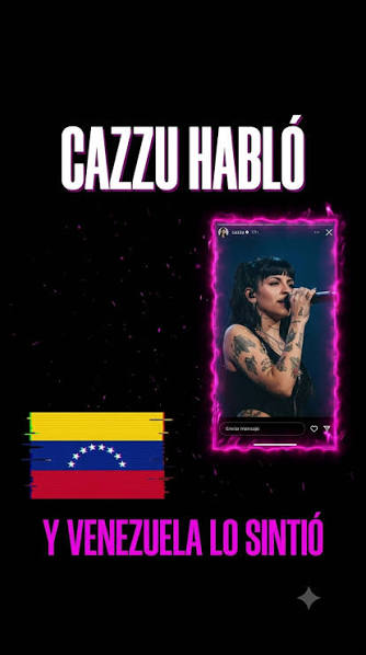 TÍTULO , "Cazzu manda amor a Venezuela tras los terremotos y sus fans  amplifican el mensaje", DESCRIPCIÓN:, Cazzu usó sus historias de Instagram  para enviar un mensaje de apoyo al pueblo venezolano ...
