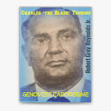 Charles "The Blade" Tourine Genovese Caporegime by Robert Grey Reynolds Jr. 