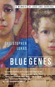 Blue Genes: A Memoir of Loss and... book by Christopher Lukas