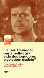 🗣️ “Eu sou treinador para melhorar vidas”, Em conversa no Fórum Brasileiro  dos Treinadores de Futebol, Fernando Diniz (@timediniz) reafirmou seu papel  como treinador, que é, antes de tudo, um educador ...