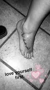 Arabic Foot Tattoo Meaning Love Yourself First Forearm Tattoo Quotes Inspirational Tattoos Love Yourself First