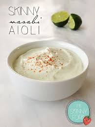 Skinny Wasabi Aioli The Skinny Fork Recipes Food Aoli Recipe