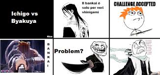 Bleach Meme Ichigo Vs Byakuya Anime Meme