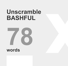 I had a real fun time figuring out how to unscramble letters to make words through the making of this tool so if you think of any improvements or additional features i could add to this. Á… Unscramble Bashful 78 Words Unscrambled From Letters Bashful