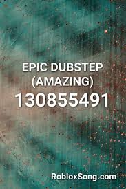 Pin By Robloxsong On Roblox Song Ids In 2020 Dubstep Roblox Seal Songs