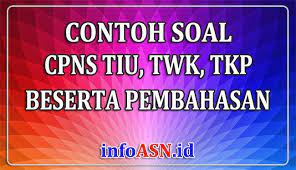 Contoh Soal Cpns 2019 Tiu Twk Dan Tkp Beserta Pembahasan