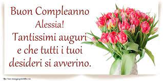 Buon Compleanno Alessia Tantissimi Auguri E Che Tutti I Tuoi Desideri Si Avverino Cartolina Di Compleanno Buon Compleanno Compleanno