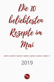 Die Beliebtesten Rezepte Meiner Leserinnen Alle Aus Dem Bekannten Foodblog Von Arthurs Tochter Beliebte Rezepte Lieblingsrezepte Rezepte