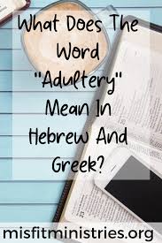 Thus, lord means that jesus is the one who is given god's rule over creation. What Does The Word Adultery Mean In Hebrew And Greek Adultery Meaning Words Adultery