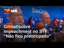 Gilmar: Senador eleito terá dificuldade de implementar impeachment no STF