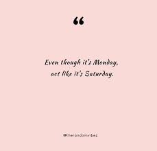 Monday moods when you get to dress good, the stress levels are going down a little. 120 Best Monday Captions For Your Instagram Posts
