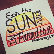 Sometimes When The Sun Sets You Realize It Isn T Really Paradise At All That Was Just An Illusion Lyric Drawings Drawing Quotes Lyric Art