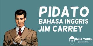 Pidato Bahasa Inggris Jim Carrey Commencement Speech Dan Terjemahannya Paja Tapuih