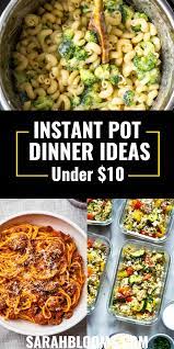 25 Cheap Instant Pot Meals Under 10 Sarah Blooms Easy Instant Pot Recipes Cheap Instant Pot Quick Easy Meals