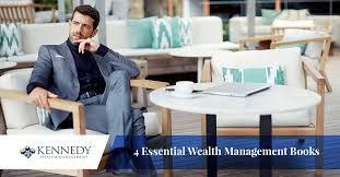 4 Essential Wealth Management Books - Calabasas Financial Advisors
